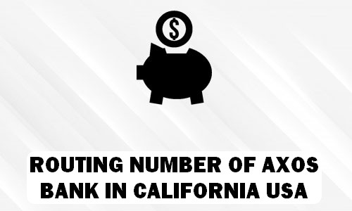 Routing Number of AXOS BANK CALIFORNIA