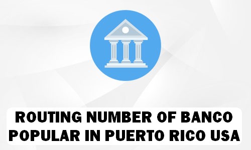 Routing Number of BANCO POPULAR PUERTO RICO