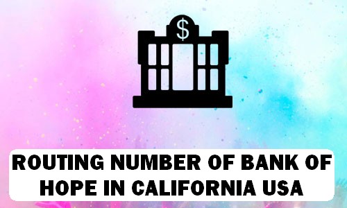 Routing Number of BANK OF HOPE CALIFORNIA