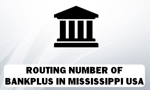 Routing Number of BANKPLUS MISSISSIPPI