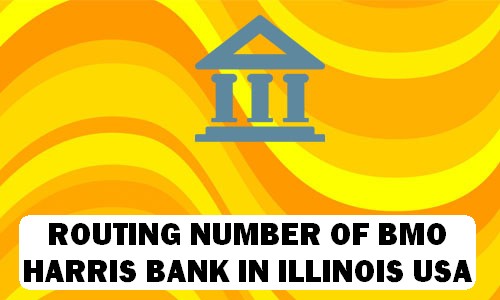 Routing Number of BMO HARRIS BANK ILLINOIS