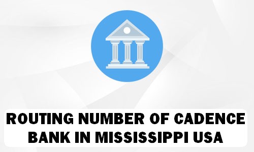Routing Number of CADENCE BANK MISSISSIPPI