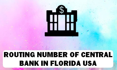 Routing Number of CENTRAL BANK FLORIDA