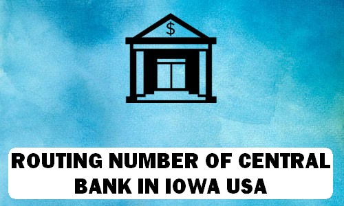 Routing Number of CENTRAL BANK IOWA
