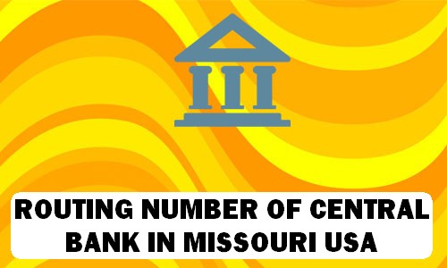 Routing Number of CENTRAL BANK MISSOURI