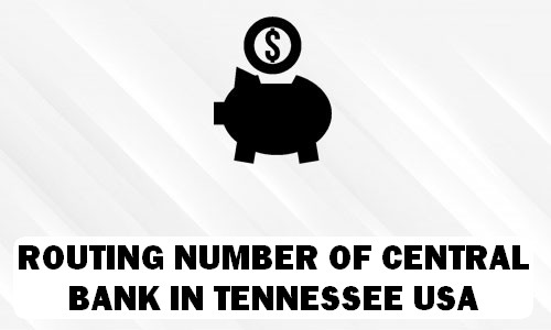 Routing Number of CENTRAL BANK TENNESSEE