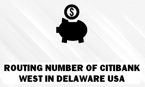 Routing Number of CITIBANK WEST DELAWARE