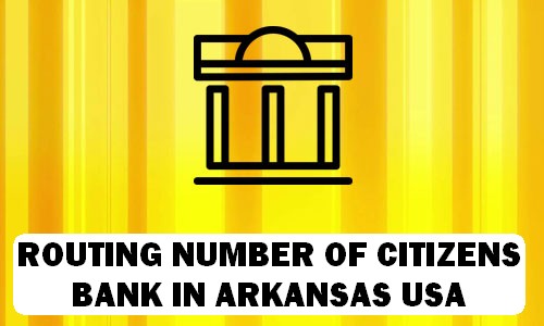 Routing Number of CITIZENS BANK ARKANSAS