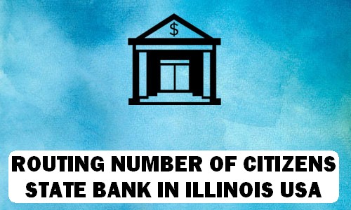 Routing Number of CITIZENS STATE BANK ILLINOIS