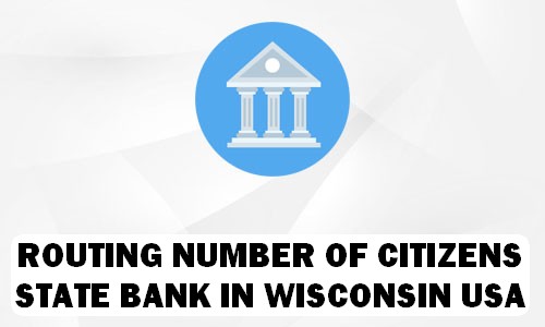 Routing Number of CITIZENS STATE BANK WISCONSIN