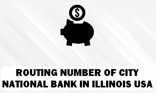 Routing Number of CITY NATIONAL BANK ILLINOIS
