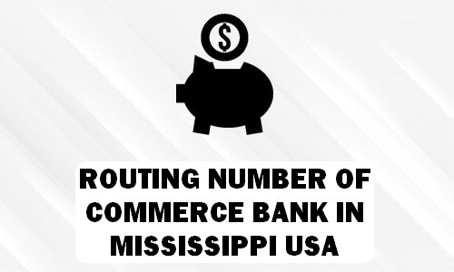 Routing Number of COMMERCE BANK MISSISSIPPI
