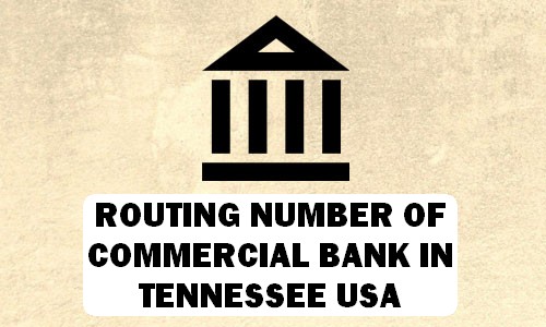 Routing Number of COMMERCIAL BANK TENNESSEE