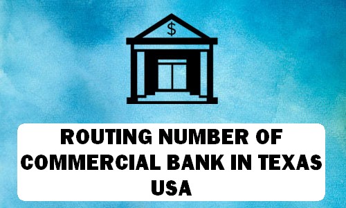 Routing Number of COMMERCIAL BANK TEXAS