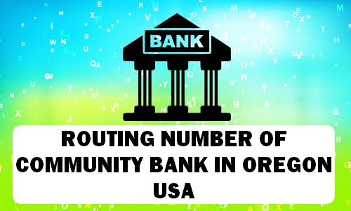 Routing Number of COMMUNITY BANK OREGON