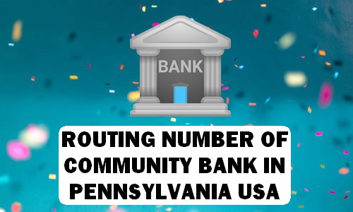 Routing Number of COMMUNITY BANK PENNSYLVANIA