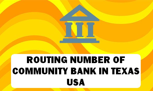 Routing Number of COMMUNITY BANK TEXAS