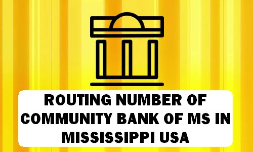Routing Number of COMMUNITY BANK OF MS MISSISSIPPI