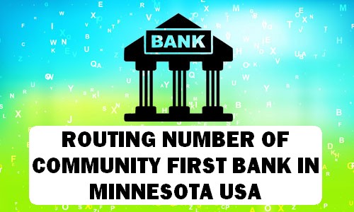 Routing Number of COMMUNITY FIRST BANK MINNESOTA