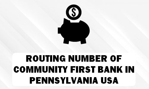 Routing Number of COMMUNITY FIRST BANK PENNSYLVANIA