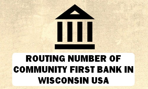 Routing Number of COMMUNITY FIRST BANK WISCONSIN
