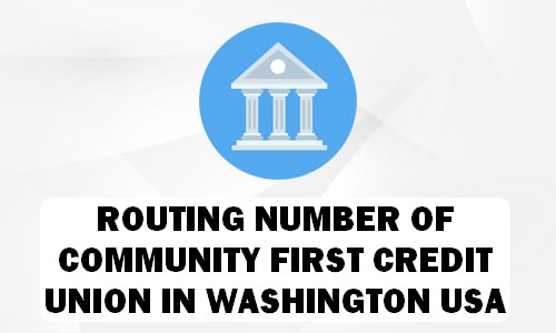 Routing Number of COMMUNITY FIRST CREDIT UNION WASHINGTON