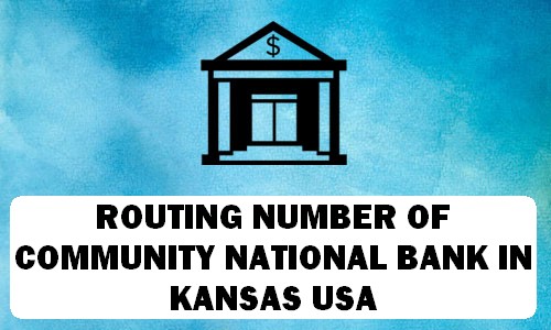Routing Number of COMMUNITY NATIONAL BANK KANSAS