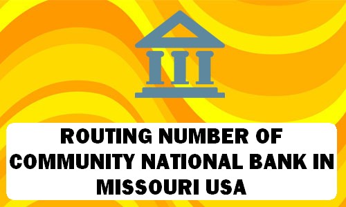 Routing Number of COMMUNITY NATIONAL BANK MISSOURI