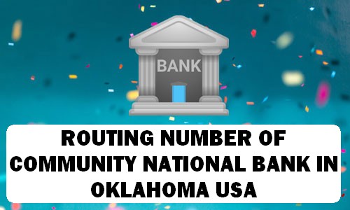 Routing Number of COMMUNITY NATIONAL BANK OKLAHOMA