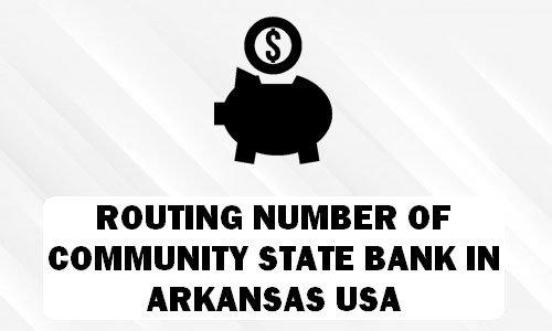 Routing Number of COMMUNITY STATE BANK ARKANSAS