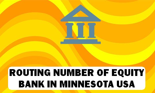 Routing Number of EQUITY BANK MINNESOTA
