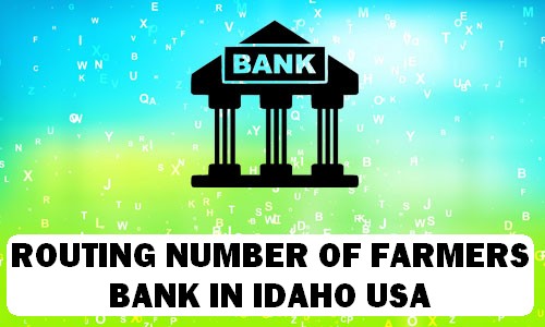 Routing Number of FARMERS BANK IDAHO