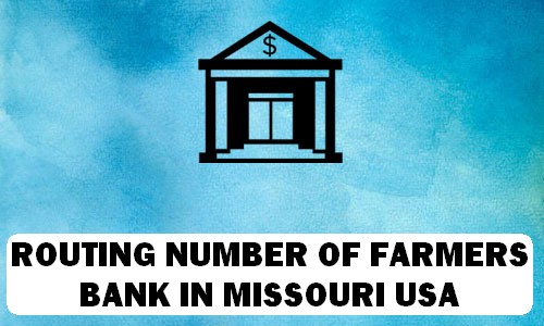Routing Number of FARMERS BANK MISSOURI