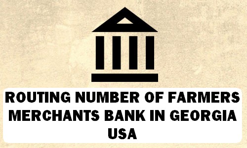 Routing Number of FARMERS & MERCHANTS BANK GEORGIA