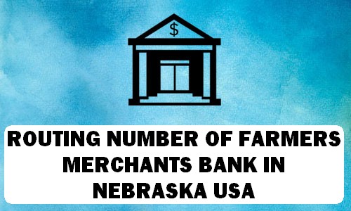 Routing Number of FARMERS & MERCHANTS BANK NEBRASKA