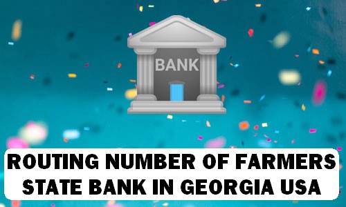 Routing Number of FARMERS STATE BANK GEORGIA