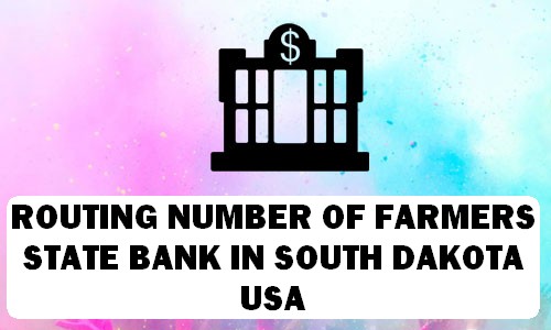 Routing Number of FARMERS STATE BANK SOUTH DAKOTA