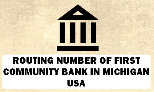 Routing Number of FIRST COMMUNITY BANK MICHIGAN