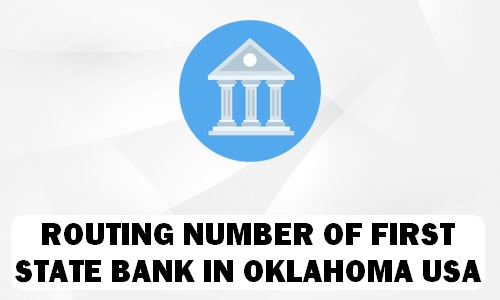 Routing Number of FIRST STATE BANK OKLAHOMA