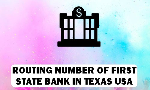Routing Number of FIRST STATE BANK TEXAS