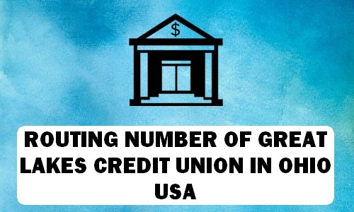 Routing Number of GREAT LAKES CREDIT UNION OHIO