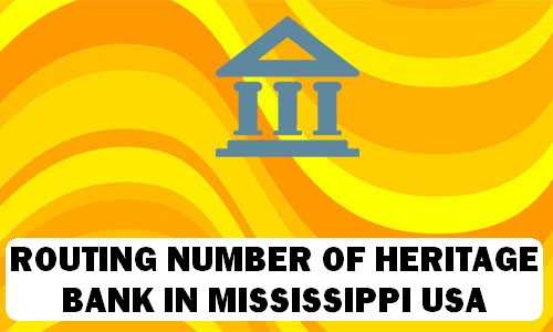 Routing Number of HERITAGE BANK MISSISSIPPI