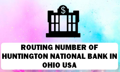 Routing Number of HUNTINGTON NATIONAL BANK OHIO