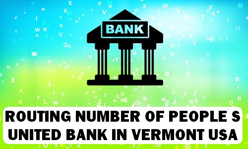 Routing Number of PEOPLE'S UNITED BANK VERMONT