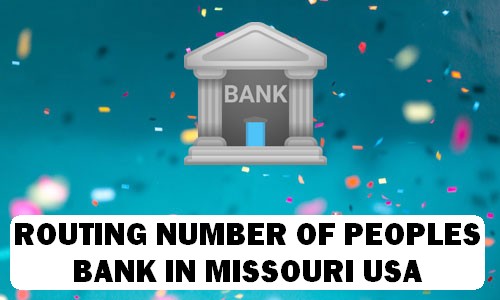Routing Number of PEOPLES BANK MISSOURI