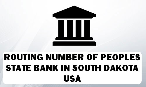 Routing Number of PEOPLES STATE BANK SOUTH DAKOTA