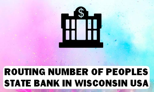Routing Number of PEOPLES STATE BANK WISCONSIN
