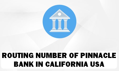 Routing Number of PINNACLE BANK CALIFORNIA