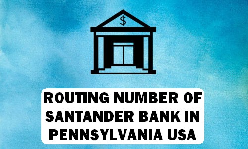 Routing Number of SANTANDER BANK PENNSYLVANIA