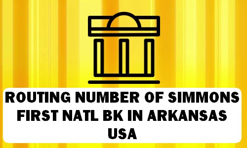 Routing Number of SIMMONS FIRST NATL BK ARKANSAS
